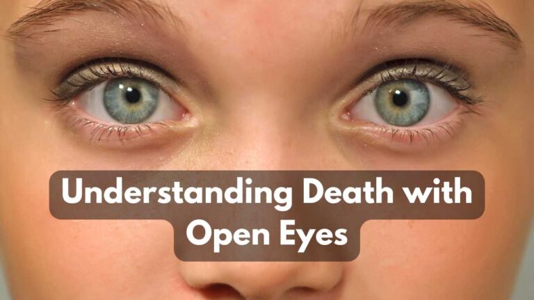 Understanding Death with Open Eyes
